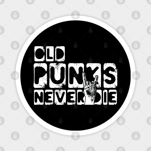 Old Punks Never Die Magnet by Zen Cosmos Official